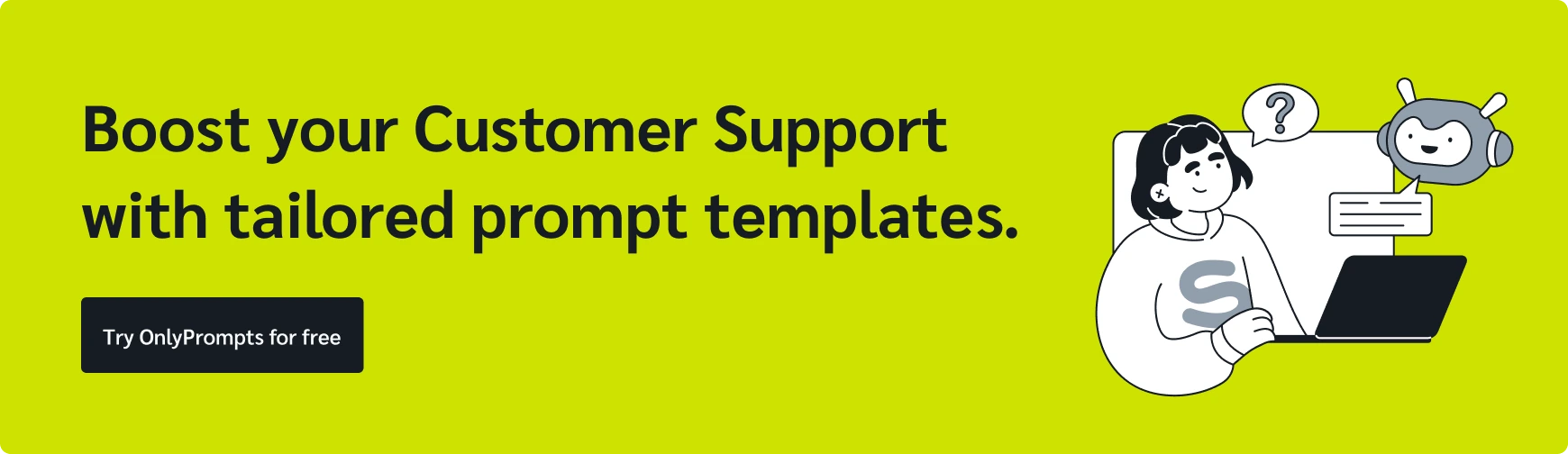 Try OnlyPrompts for Customer Support