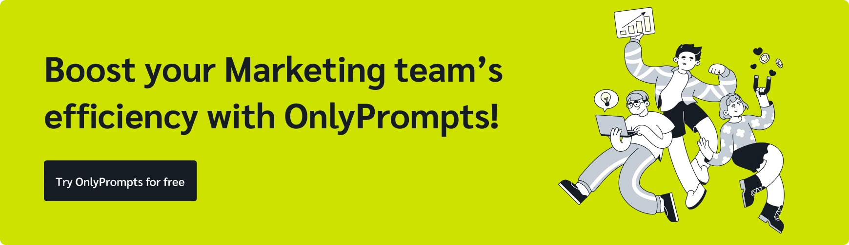 Try OnlyPrompts for marketing teams